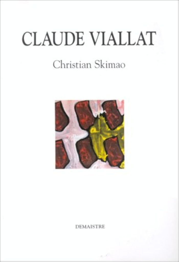 Couverture du livre « CLAUDE VIALLAT » de Skimao Christian, librairie Les Contes Infusés à Corte