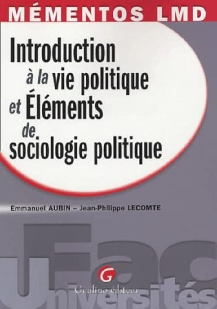 Couverture du livre « MEMENTOS LMD - INTRODUCTION A LA VIE POLITIQUE ET ELEMENTS DE SOCIOLOGIE POLITIQ » de Aubin/lecomte, librairie Les Contes Infusés à Corte