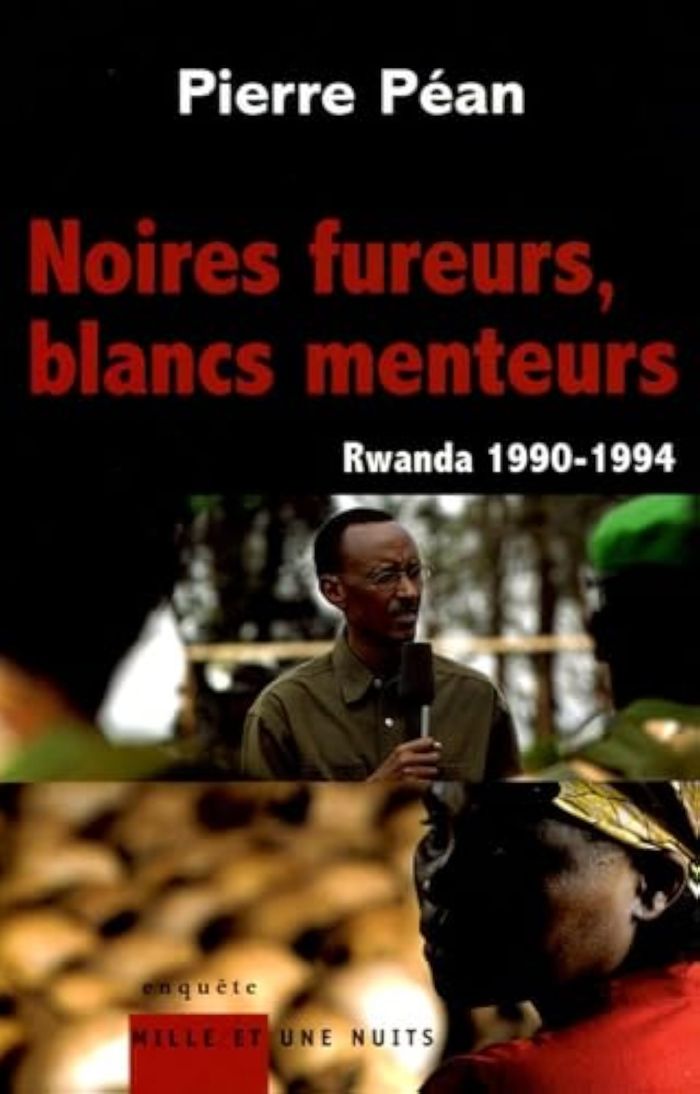 Couverture du livre « NOIRES FUREURS, BLANCS MENTEURS - RWANDA 1990/1994 » de Pierre Pean, librairie Les Contes Infusés à Corte