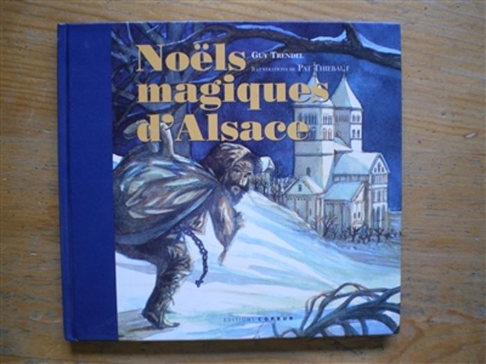 Couverture du livre « NOELS MAGIQUES D'ALSACE », librairie Les Contes Infusés à Corte