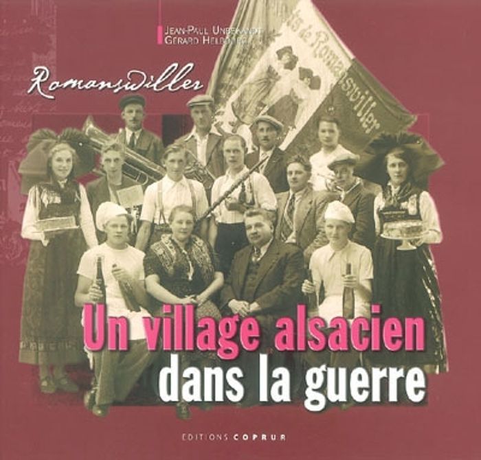 Couverture du livre « UN VILLAGE ALSACIEN DANS LA GUERRE » de Unbekandt Jean-Paul, librairie Les Contes Infusés à Corte
