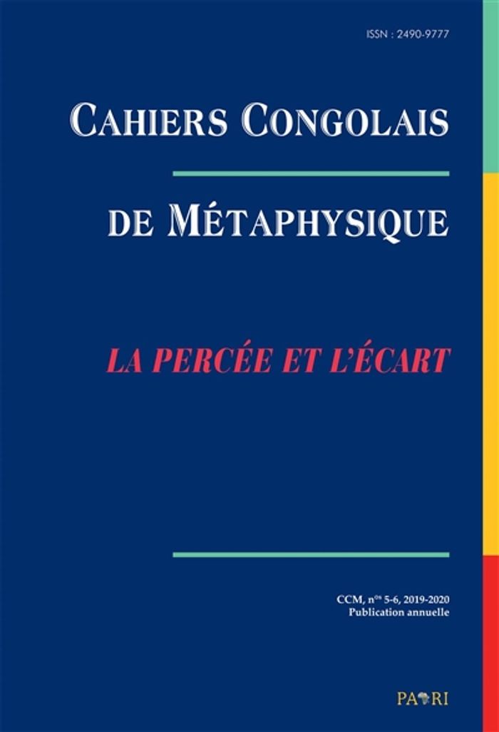 Couverture du livre « N  5-6 - T04 - CAHIERS CONGOLAIS DE METAPHYSIQUE N  5-6, 2019-2020 - LA PERCEE ET L'ECART » de Kounkou C T., librairie Les Contes Infusés à Corte