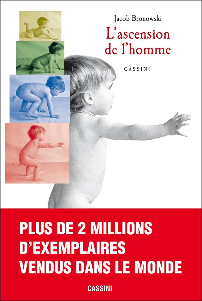 Couverture du livre « L'ASCENSION DE L'HOMME 2013 » de Jacob Bronowski, librairie Les Contes Infusés à Corte