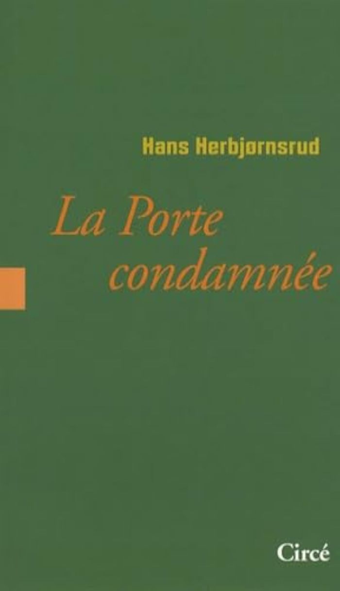Couverture du livre « LA PORTE CONDAMNEE » de Hans Herbjornsrud, librairie Les Contes Infusés à Corte