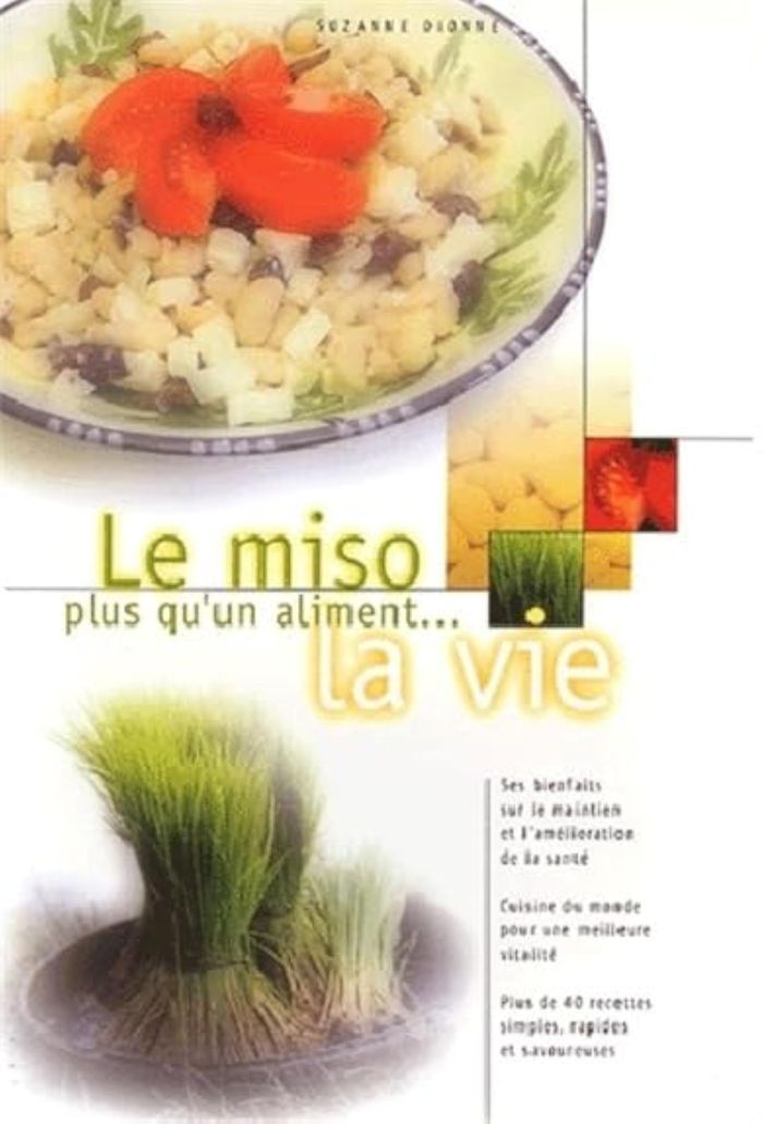 Couverture du livre « MISO. PLUS QU'UN ALIMENT. LA VIE » de Suzanne Dionne, librairie Les Contes Infusés à Corte