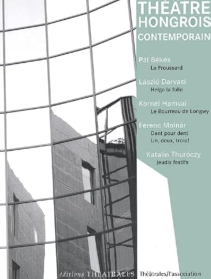 Couverture du livre « THEATRE HONGROIS CONTEMPORAIN » de Collectif, librairie Les Contes Infusés à Corte