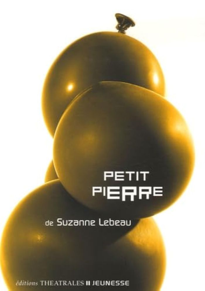 Couverture du livre « PETIT PIERRE » de Suzanne Lebeau, librairie Les Contes Infusés à Corte