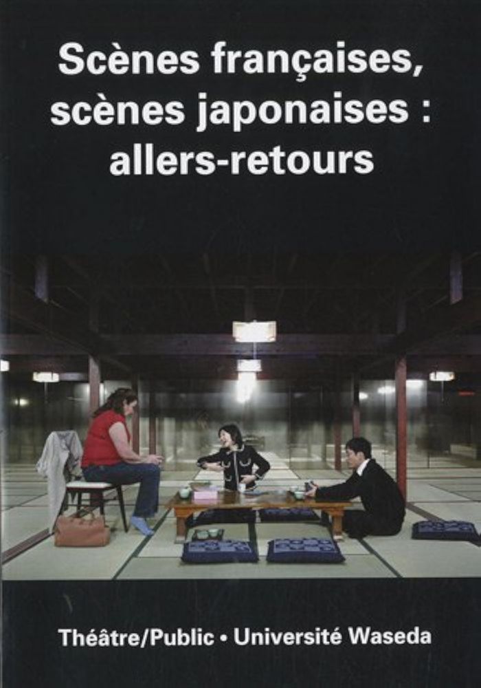 Couverture du livre « THEATRE PUBLIC N 198 - SCENES FRANCAISES SCENES JAPONAISES ALLERS-RETOURS », librairie Les Contes Infusés à Corte