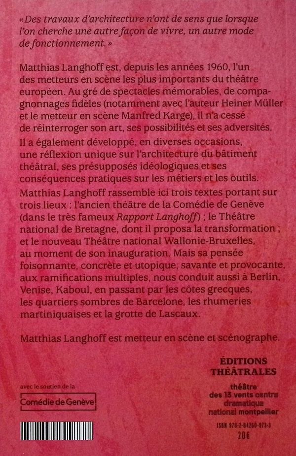 Quatrième de couverture de « Sur l'architecture théâtrale : Genève, Rennes, Bruxelles, Lascaux »