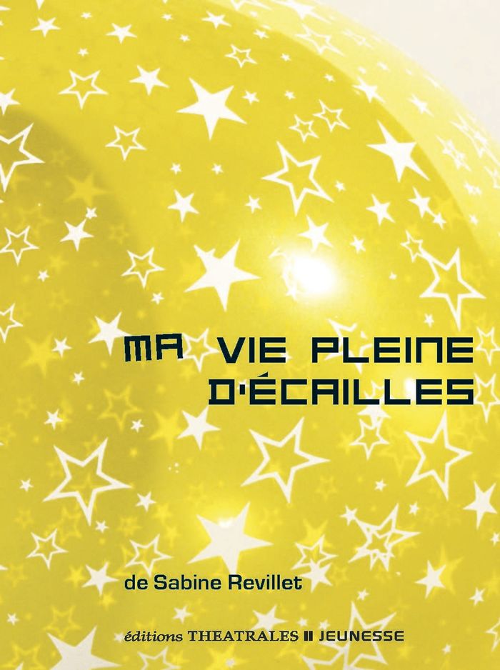 Couverture du livre « Ma vie pleine d'écailles » de Sabine Revillet, librairie Les Contes Infusés à Corte