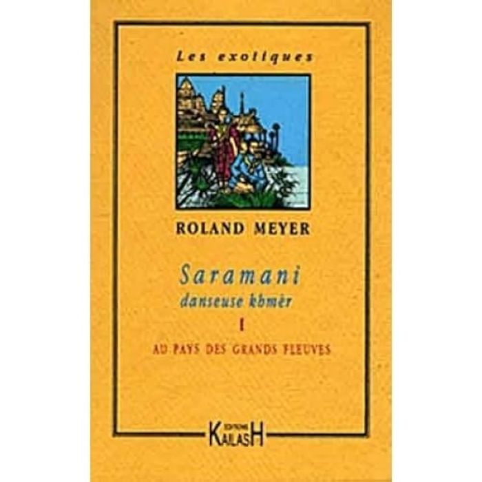 Couverture du livre « SARAMANI, DANSEUSE KHMER » de Meyer/groussin, librairie Les Contes Infusés à Corte