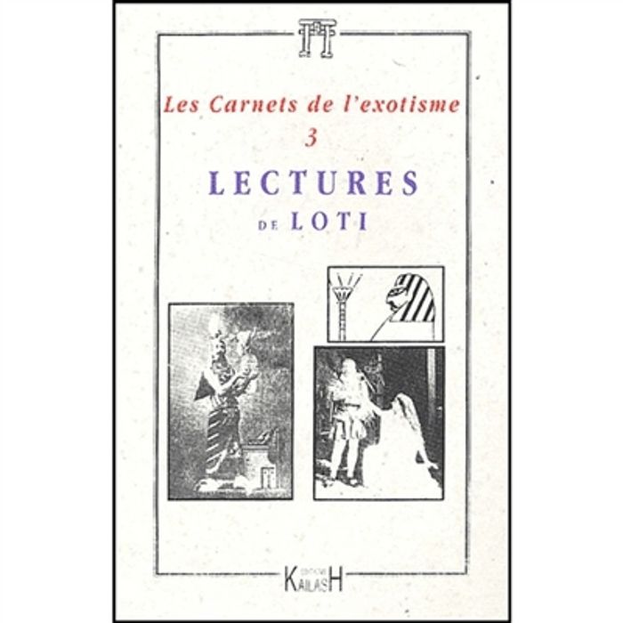 Couverture du livre « LES CARNETS DE L'EXOTISME N3 - LECTURES DE LOTI » de A. Quella-Villeger, librairie Les Contes Infusés à Corte
