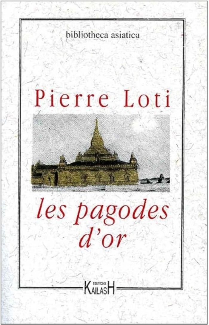 Couverture du livre « LES PAGODES D'OR » de Pierre Loti, librairie Les Contes Infusés à Corte