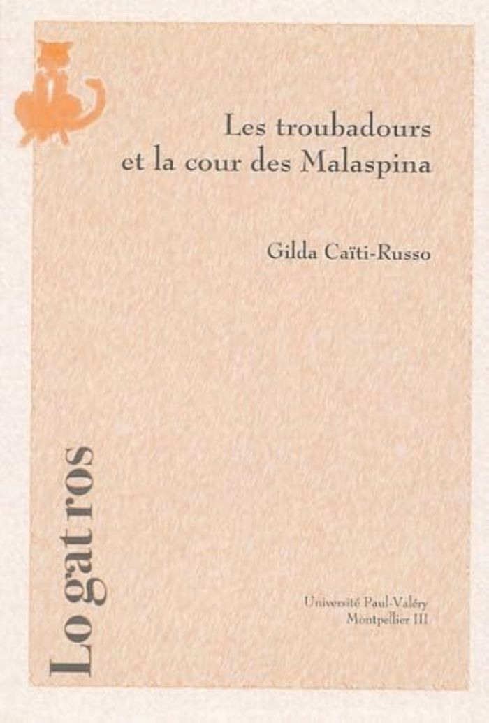 Couverture du livre « LES TROUBADOURS ET LA COUR DES MALASPINA » de Gilda Caiti-Russo, librairie Les Contes Infusés à Corte