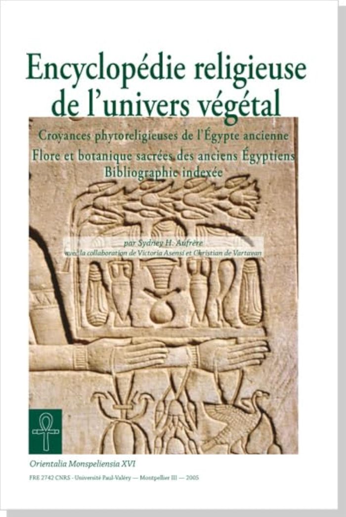 Couverture du livre « ENCYCLOPEDIE RELIGIEUSE DE L'UNIVERS VEGETAL. TOME 4 - CROYANCES PHYTORELIGIEUSES DE L'EGYPTE ANCIEN » de Aufrere H., S., librairie Les Contes Infusés à Corte