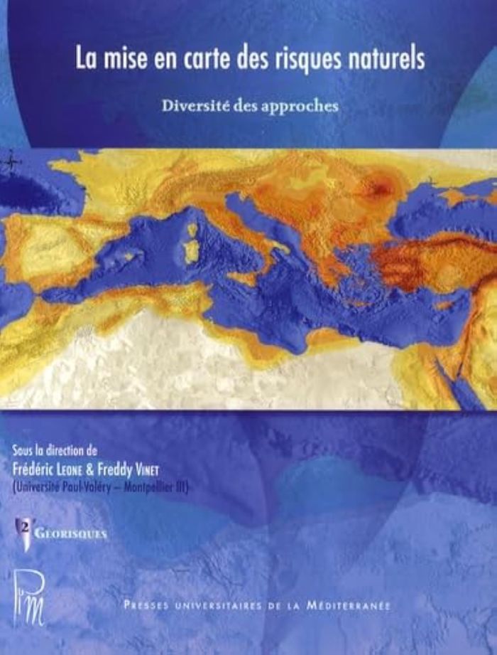 Couverture du livre « LA MISE EN CARTE DES RISQUES NATURELS - DIVERSITE DES APPROCHES » de Leone, Frederic, librairie Les Contes Infusés à Corte