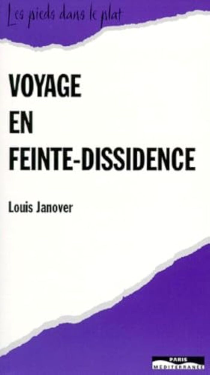 Couverture du livre « VOYAGE EN FEINTE DISSIDENCE » de Louis Janover, librairie Les Contes Infusés à Corte