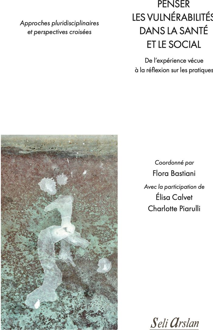 Couverture du livre « Penser les vulnérabilités dans la santé et le social : de l'expérience vécue à la réflexion sur les pratiques », librairie Les Contes Infusés à Corte