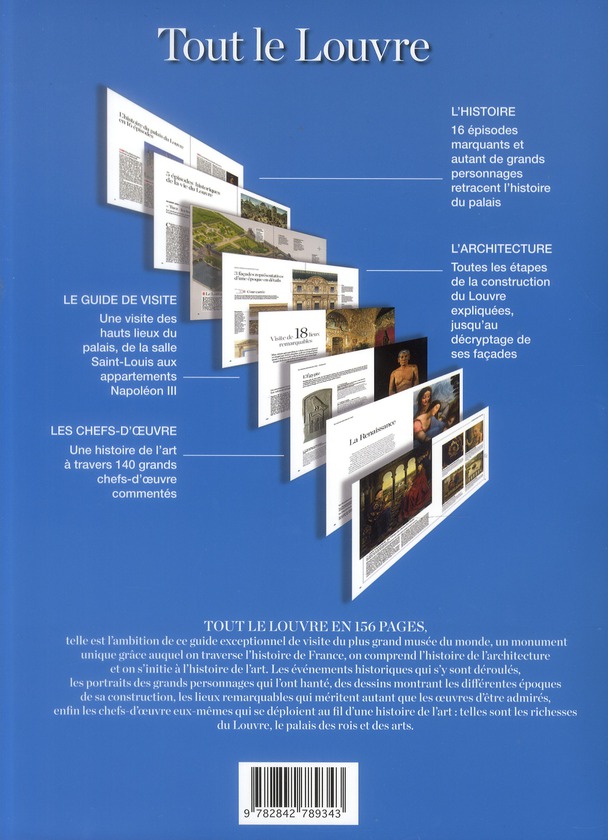 Quatrième de couverture de « TOUT LE LOUVRE - LES CHEFS D'OEUVRE/L'HISTOIRE DU PALAIS/L'ARCHITECTURE »