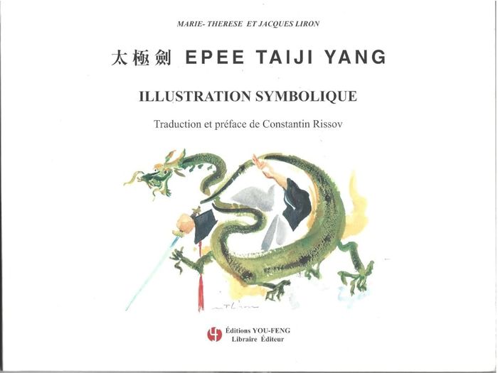 Couverture du livre « TAI JI JIAN : EPEE TAIJI YANG , ILLUSTRATION SYMBOLIQUE (FRANCAIS - CHINOIS AVEC PINYIN) » de Therese/liron/rissov, librairie Les Contes Infusés à Corte