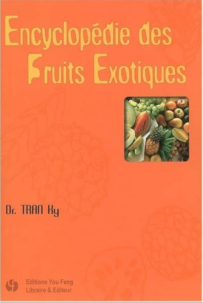 Couverture du livre « ENCYCLOPEDIE DES FRUITS EXOTIQUES - HISTOIRE, PHYTOCHIMIE, ETHNOBOTANIQUE, CULTURE, BIOLOGIE VEGETAL » de Tran/didou-Manent, librairie Les Contes Infusés à Corte