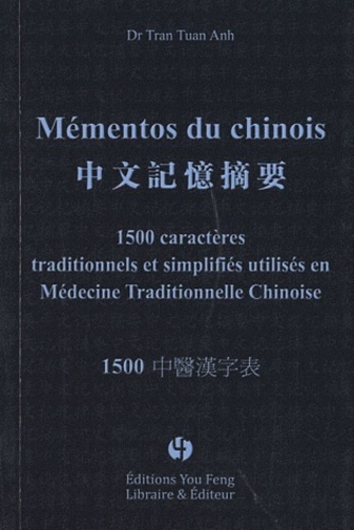 Couverture du livre « MEMENTOS DU CHINOIS - T02 - MEMENTOS DU CHINOIS - TOME II - 1500 CARACTERES TRADITIONNELS ET SIMPLIF » de Tran Tuan Anh, librairie Les Contes Infusés à Corte