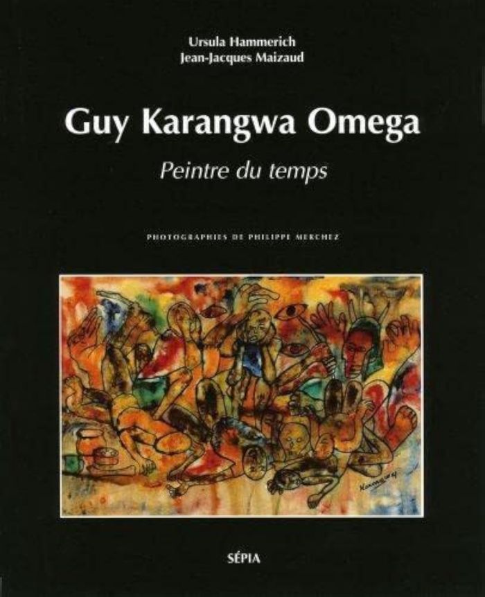 Couverture du livre « GUY KARANGWA OMEGA - PEINTRE DU TEMPS », librairie Les Contes Infusés à Corte