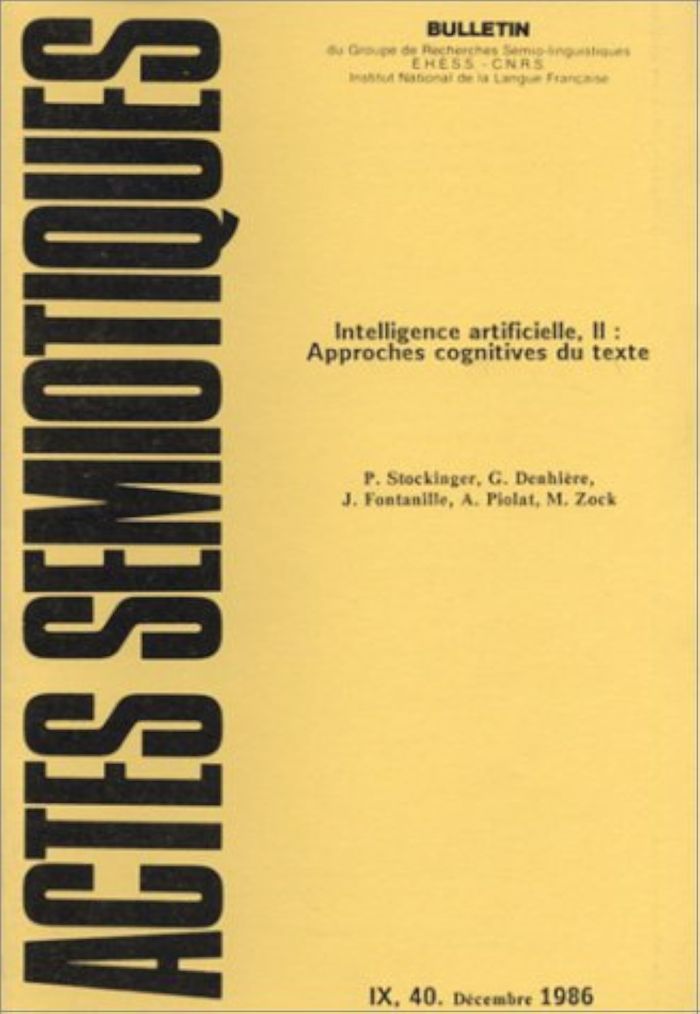 Couverture du livre « ACTES SEMIOTIQUES, N 40/DEC. 1986. INTELLIGENCE ARTIFICIELLE. TOME I I : APPROCHES COGNITIVES DU TE », librairie Les Contes Infusés à Corte