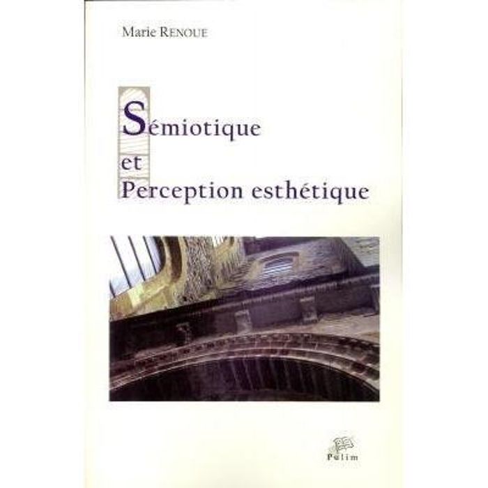 Couverture du livre « SEMIOTIQUE ET PERCEPTION ESTHETIQUE - PIERRE SOULAGES ET SAINTE-FOY DE CONQUES » de Marie Renoue, librairie Les Contes Infusés à Corte