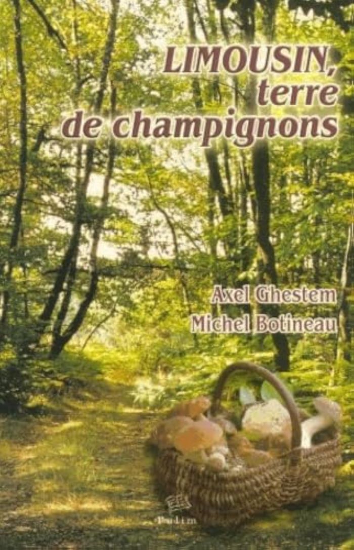 Couverture du livre « LIMOUSIN, TERRE DE CHAMPIGNONS », librairie Les Contes Infusés à Corte