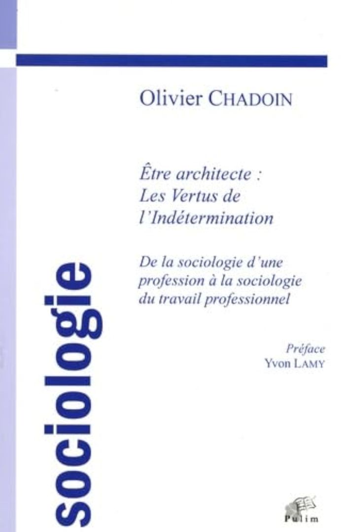 Couverture du livre « ETRE ARCHITECTE - LES VERTUS DE L'INDETERMINATION », librairie Les Contes Infusés à Corte