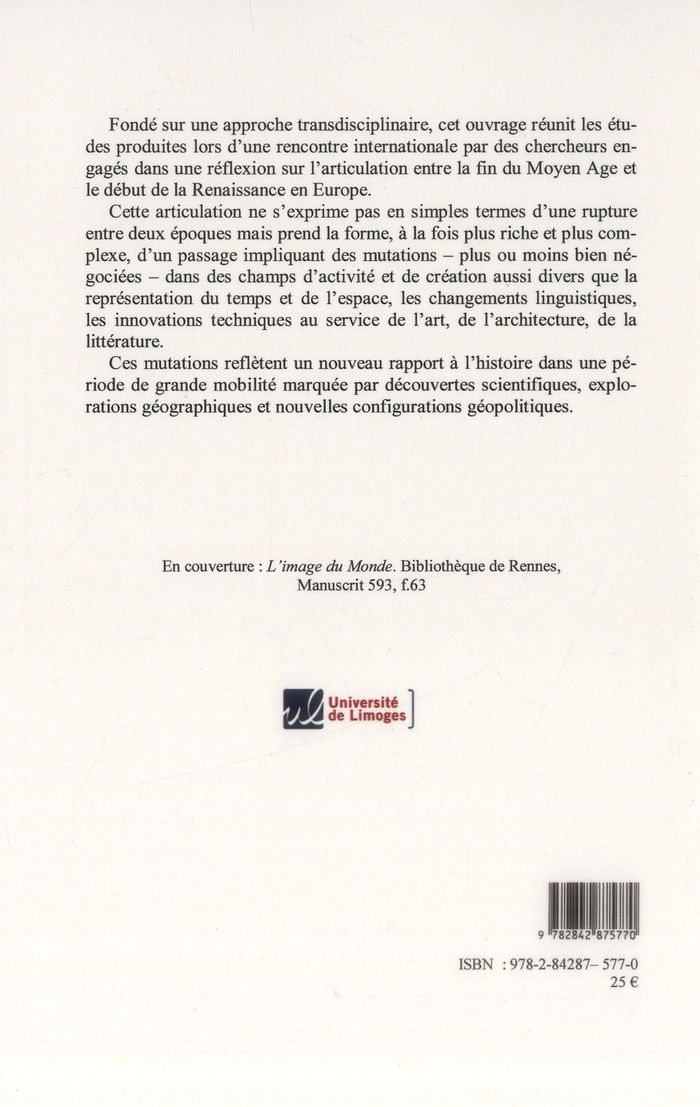 Quatrième de couverture de « MONDE(S) EN MOUVEMENT - MUTATIONS ET INNOVATIONS EN EUROPE A LA FIN DU MOYEN AGE ET AU DEBUT DE LA R »