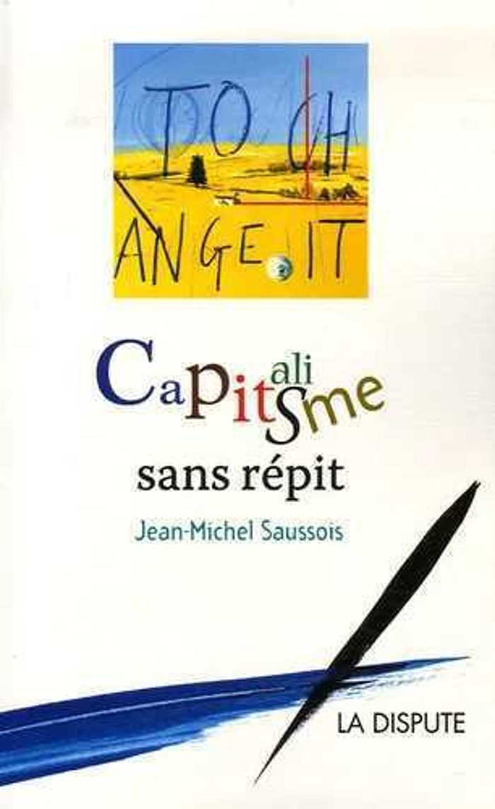 Couverture du livre « CAPITALISME SANS REPIT » de Jean-Michel Saussois, librairie Les Contes Infusés à Corte
