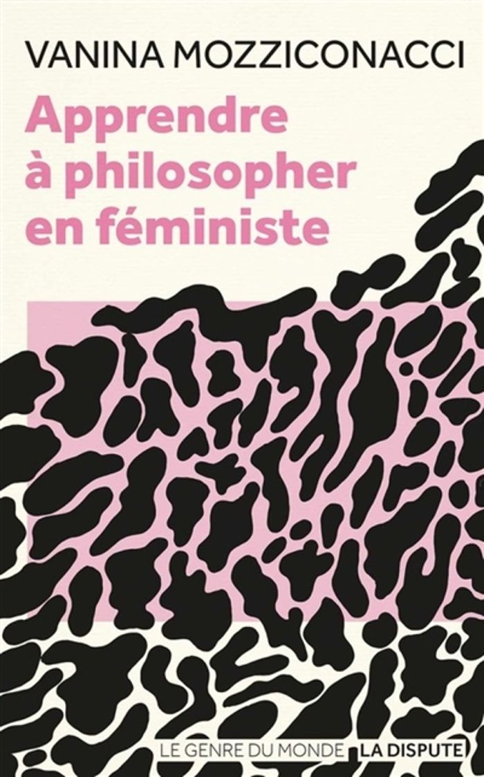 Couverture du livre « Apprendre à philosopher en féministe » de Vanina Mozziconacci, librairie Les Contes Infusés à Corte