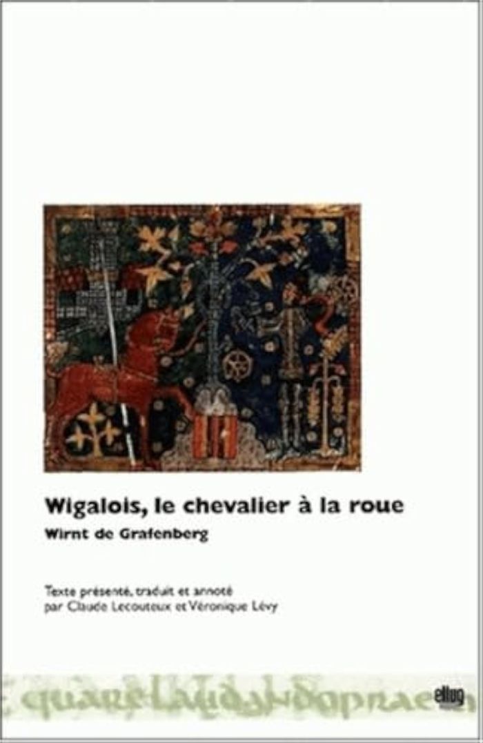 Couverture du livre « WIGALOIS, LE CHEVALIER A LA ROUE » de Lecouteux Levy, librairie Les Contes Infusés à Corte