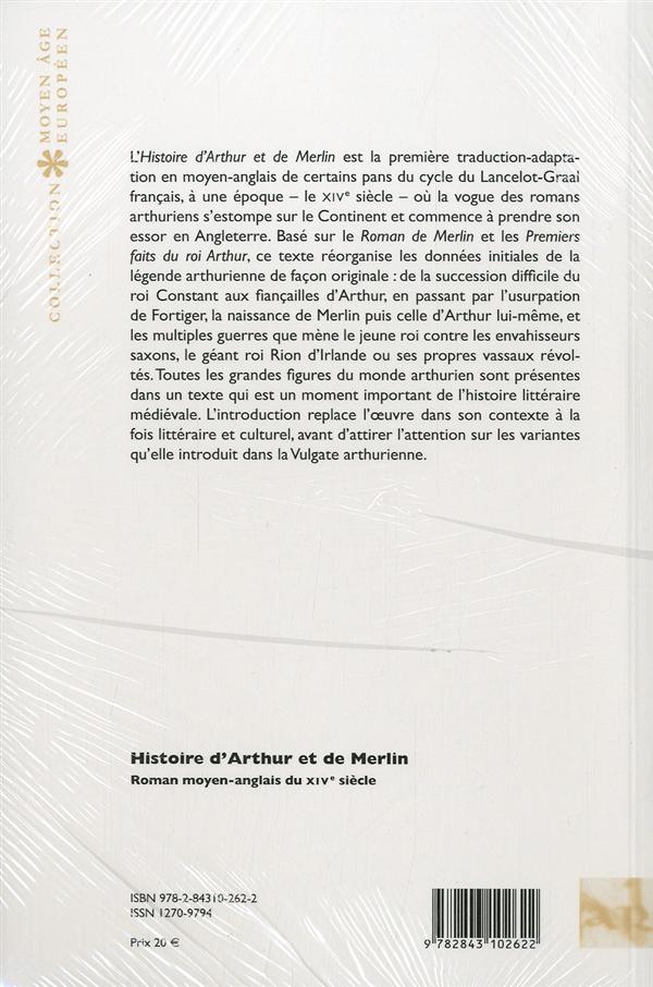 Quatrième de couverture de « HISTOIRE D'ARTHUR ET DE MERLIN - ROMAN MOYEN-ANGLAIS DU XIVE SIECLE »