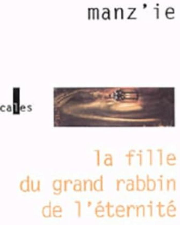 Couverture du livre « LA FILLE DU GRAND RABBIN DE L'ETERNITE » de Michel Manz'Ie, librairie Les Contes Infusés à Corte