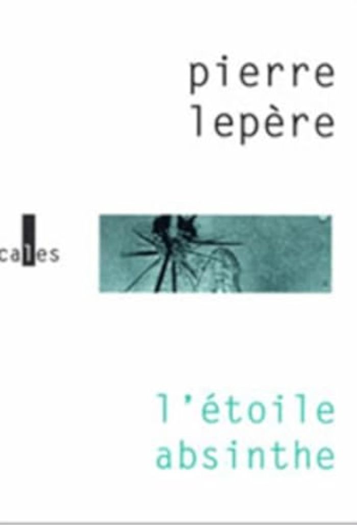 Couverture du livre « L'ETOILE ABSINTHE » de Pierre Lepere, librairie Les Contes Infusés à Corte