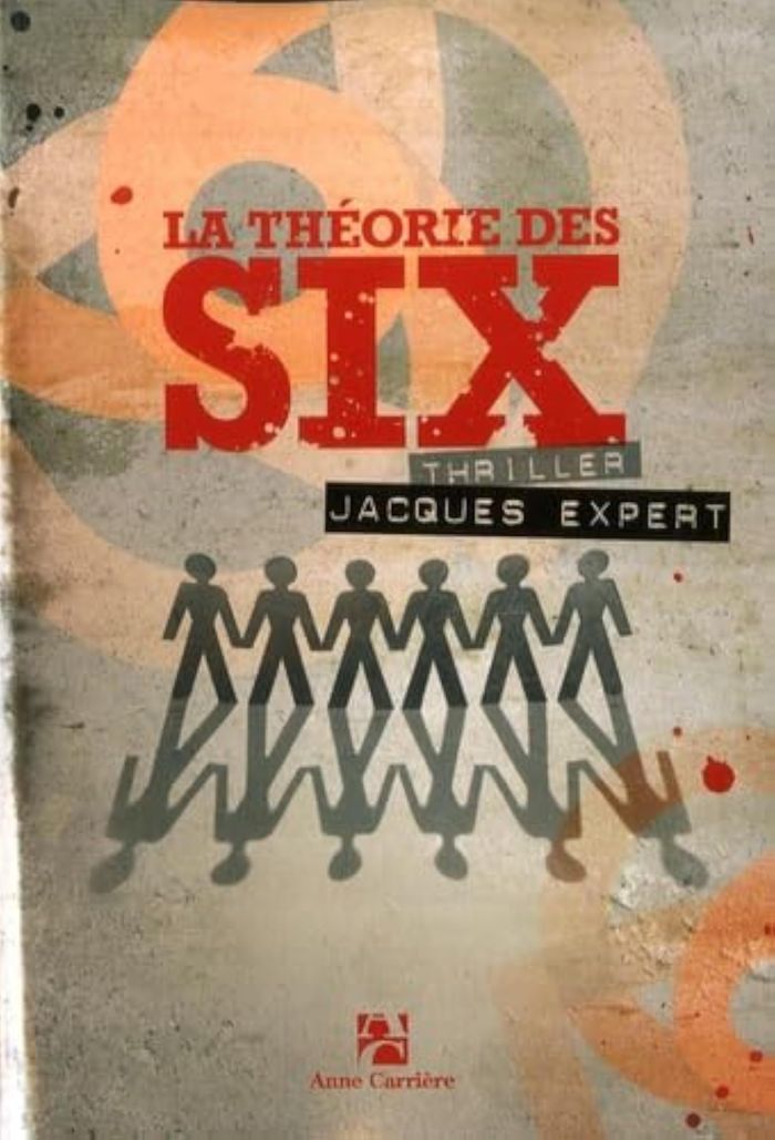 Couverture du livre « La théorie des six » de Jacques Expert, librairie Les Contes Infusés à Corte