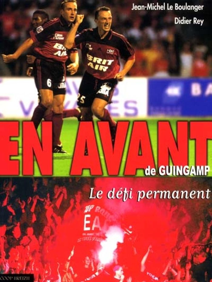 Couverture du livre « EN AVANT DE GUINGAMP - LE DEFI PERMANENT », librairie Les Contes Infusés à Corte