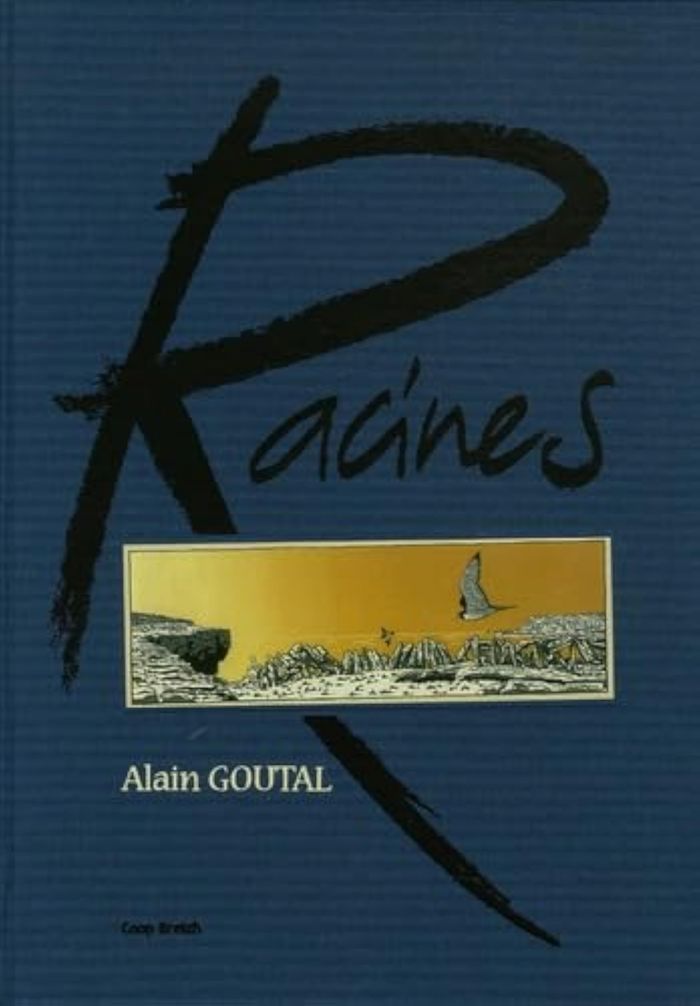 Couverture du livre « RACINES » de Alain Goutal, librairie Les Contes Infusés à Corte
