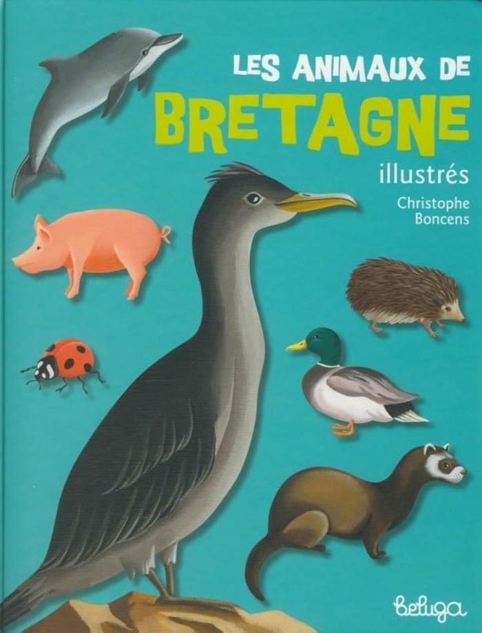 Couverture du livre « LES ANIMAUX DE BRETAGNE ILLUSTRES » de Christophe Boncens, librairie Les Contes Infusés à Corte