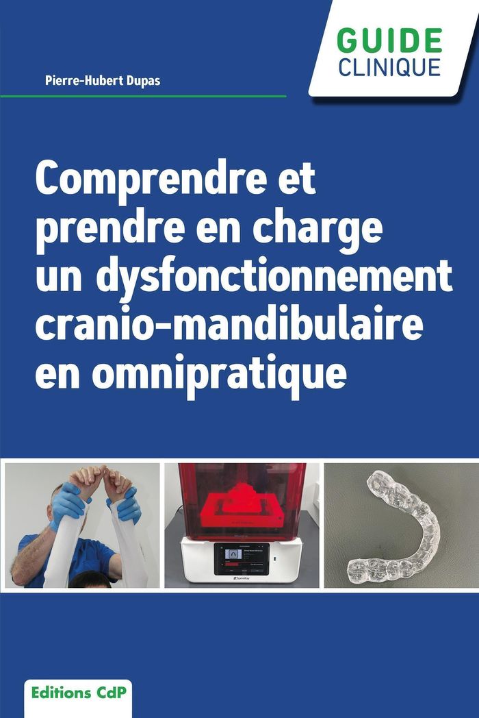 Couverture du livre « Comprendre et prendre en charge un dysfonctionnement cranio-mandibulaire en omnipratique » de Pierre-Hubert Dupas, librairie Les Contes Infusés à Corte