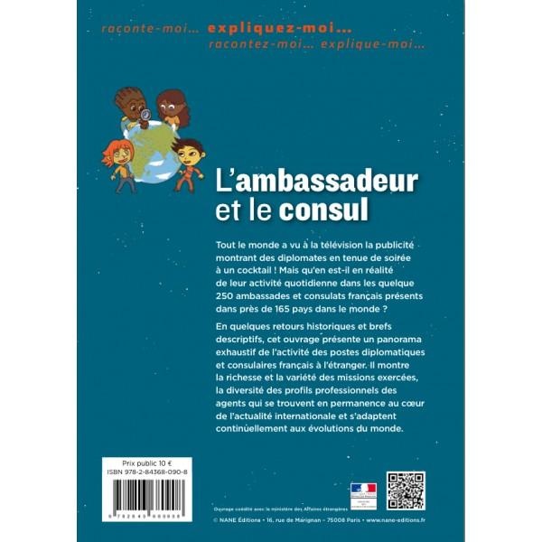 Quatrième de couverture de « EXPLIQUEZ-MOI L'AMBASSADEUR ET LE CONSUL (NE) »