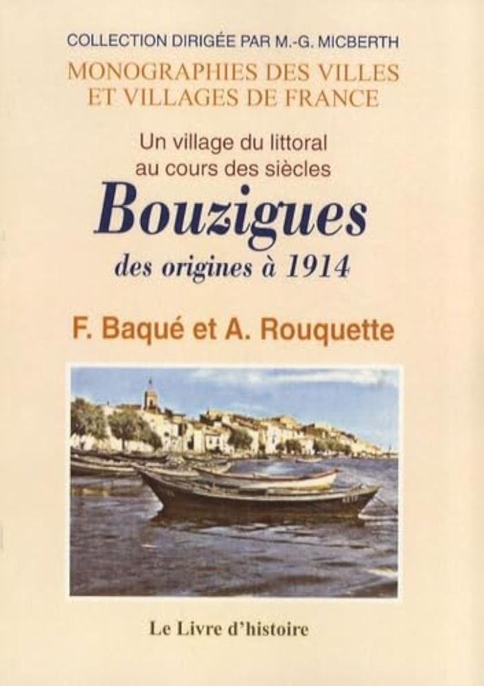 Couverture du livre « BOUZIGUES DES ORIGINES A 1914 » de Baque/rouquette, librairie Les Contes Infusés à Corte