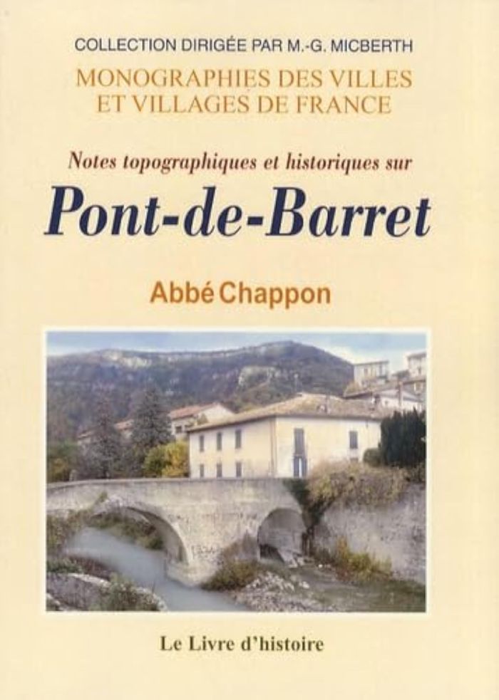 Couverture du livre « NOTES TOPOGRAPHIQUES ET HISTORIQUES SUR PONT-DE-BARRET » de Irenee Chappon, librairie Les Contes Infusés à Corte