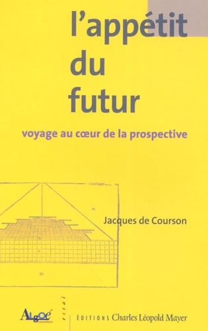 Couverture du livre « L' APPETIT DU FUTUR - VOYAGE AU COEUR DE LA PROSPECTIVE » de De Courson Jacques, librairie Les Contes Infusés à Corte