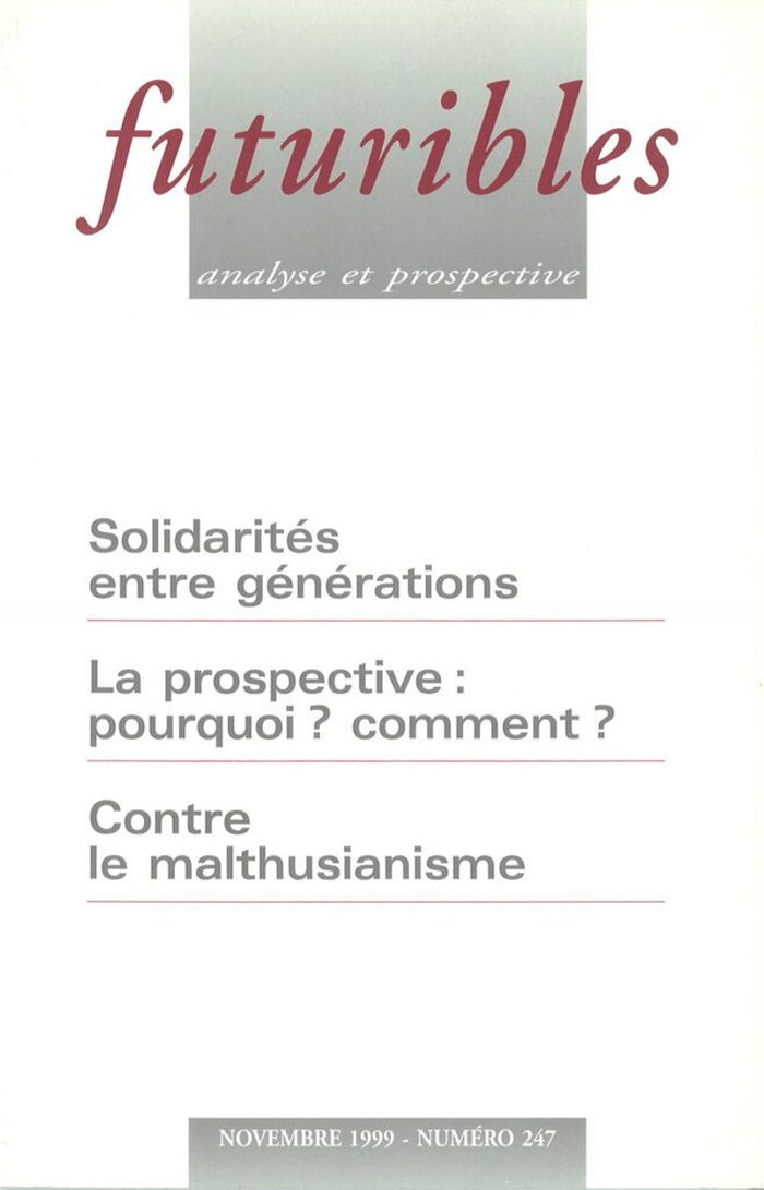Couverture du livre « FUTURIBLES 247, NOVEMBRE 1999. SOLIDARITES ENTRE GENERATIONS - LA PROSPECTIVE : POURQUOI ? COMMENT ? » de Arrondel/masson/levy, librairie Les Contes Infusés à Corte