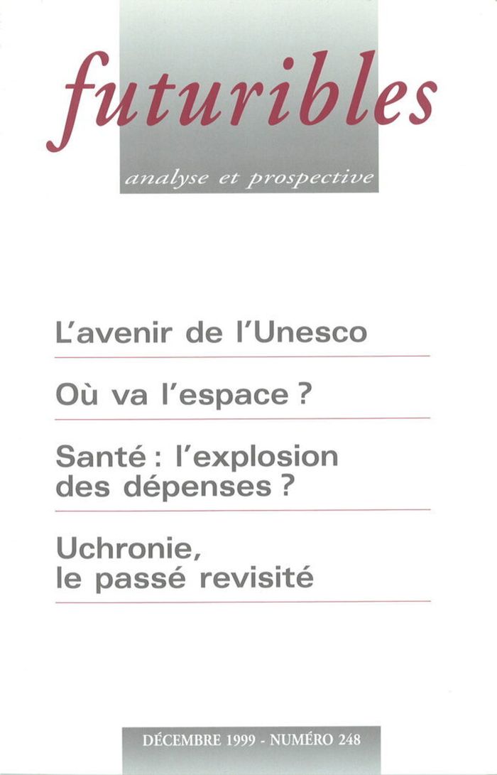 Couverture du livre « FUTURIBLES 248, DECEMBRE 1999. L'AVENIR DE L'UNESCO - OU VA L'ESPACE ? » de Batisse/saint-Geours, librairie Les Contes Infusés à Corte
