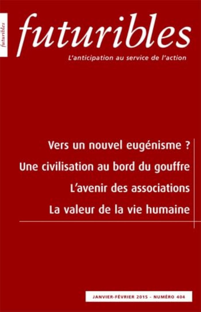 Couverture du livre « FUTURIBLES 404, JANVIER-FEVRIER 2015. VERS UN NOUVEL EUGENISME ? - UNE CIVILISATION AU BORD DU GOUFF », librairie Les Contes Infusés à Corte